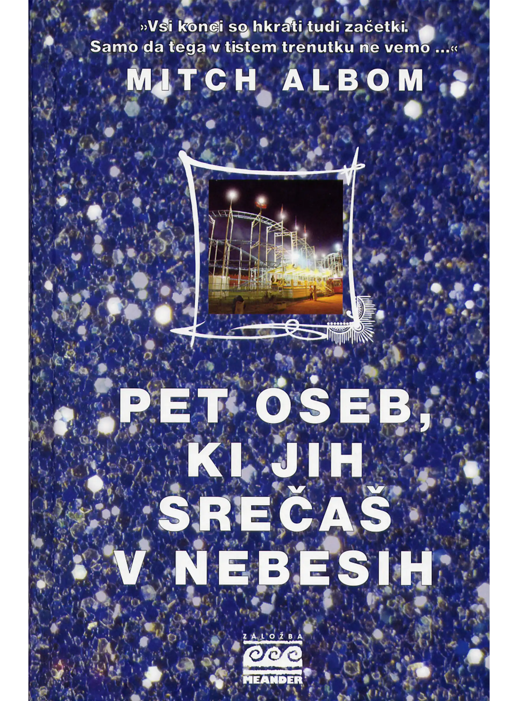 PET OSEB, KI JIH SREČAŠ V NEBESIH