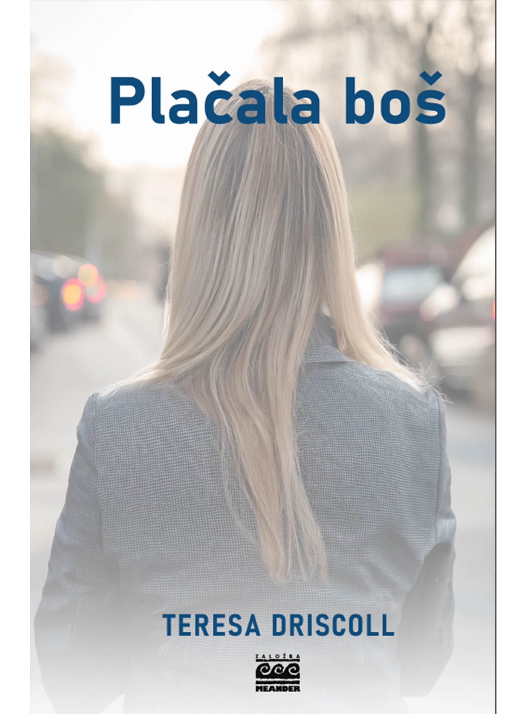 PLAČALA BOŠ
